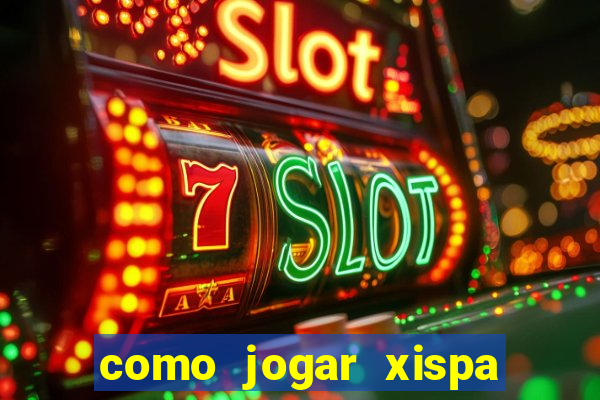 como jogar xispa no jogo do bicho